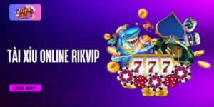 Khái quát thông tin về tài Xỉu online RIKVIP