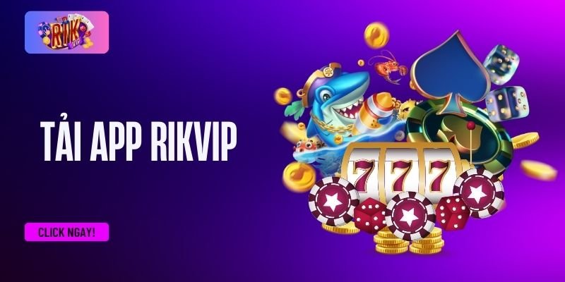 So sánh giữa RIKVIP bản web và bản app