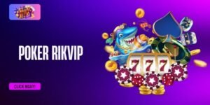 Tại sao Poker RIKVIP là lựa chọn lý tưởng?